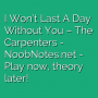 I Won't Last A Day Without You - The Carpenters