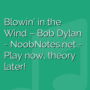 Blowin' in the Wind - Bob Dylan