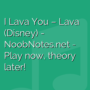 I Lava You - Lava (Disney)