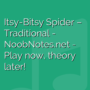 Itsy-Bitsy Spider - Traditional