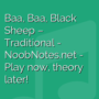 Baa, Baa, Black Sheep - Traditional
