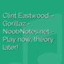 Clint Eastwood - Gorillaz